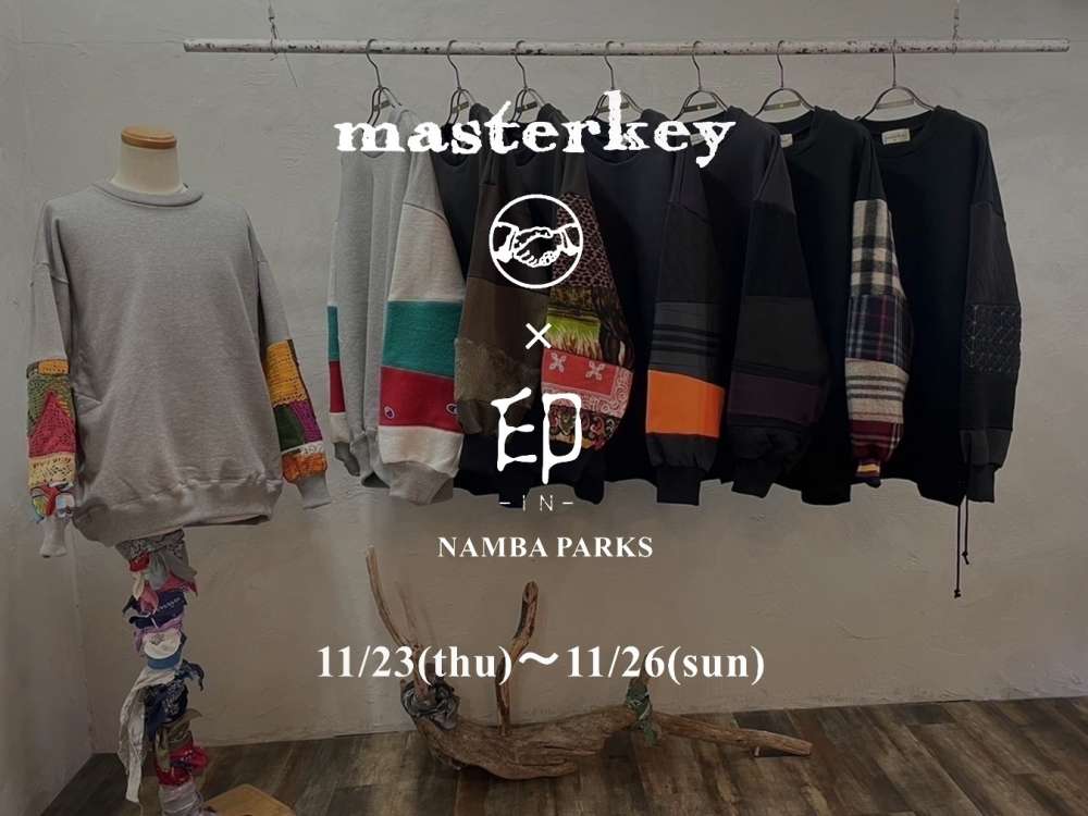 masterkey POPUP STORE | 印（イン） | ショップニュース | なんば