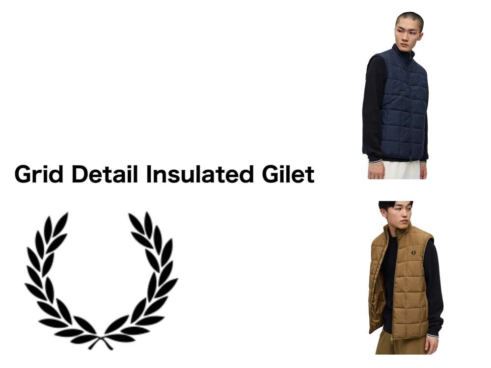 FRED PERRY】Insulated Gilet | フレッドペリー | ショップニュース